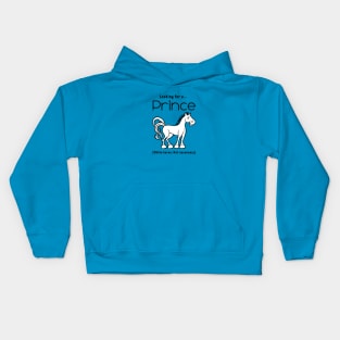 Looking for a PRINCE - White Horse Not Necessary Kids Hoodie